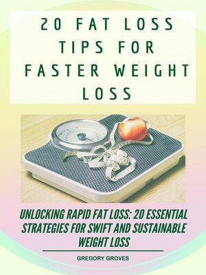cover image of 20 Fat Loss Tips For Faster Weight Loss